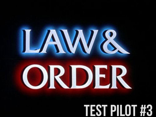 Test Pilot: File #3, Law & Order
